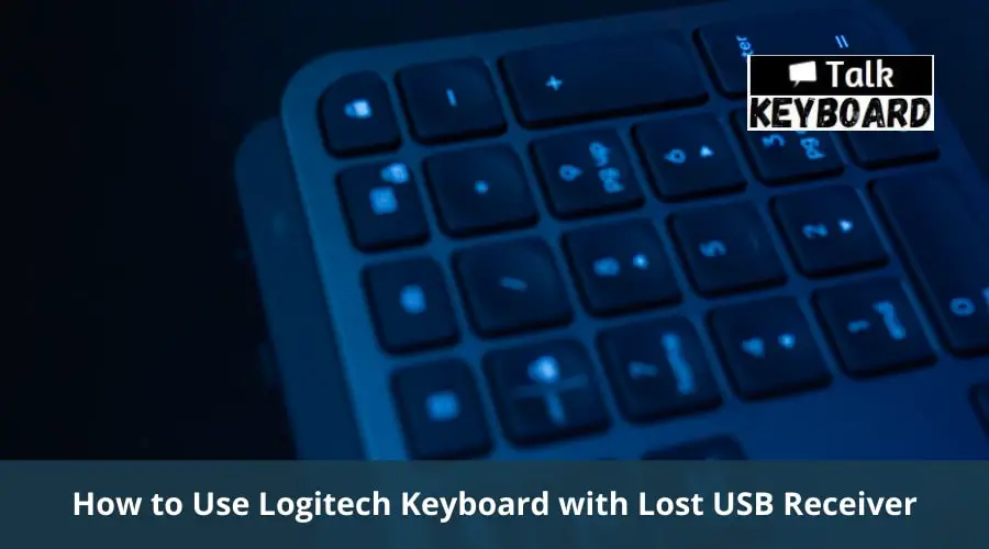 How to Use Logitech Keyboard with Lost USB Receiver