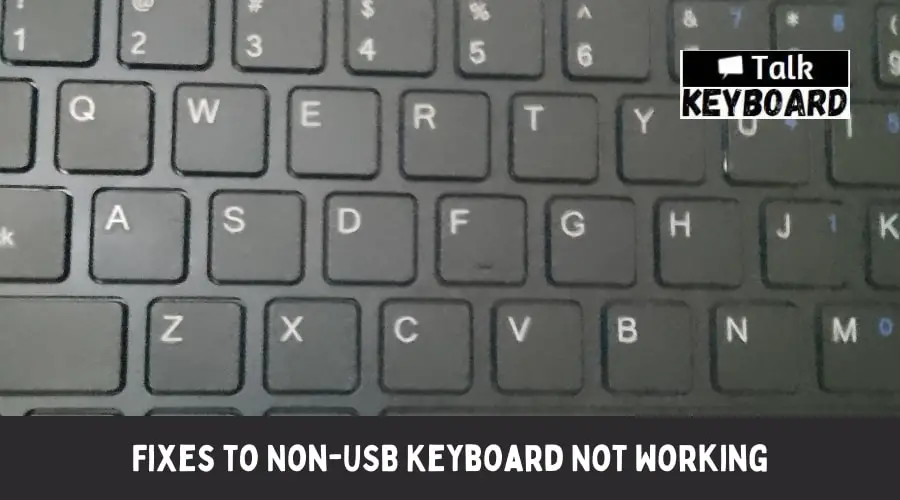 Fixes to Non-USB Keyboard Not Working
