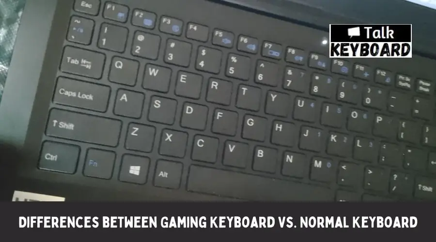 Gaming Keyboard Vs. Normal Keyboard