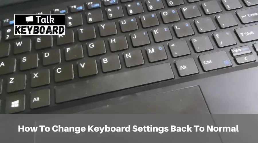 Change Keyboard Settings Back To Normal