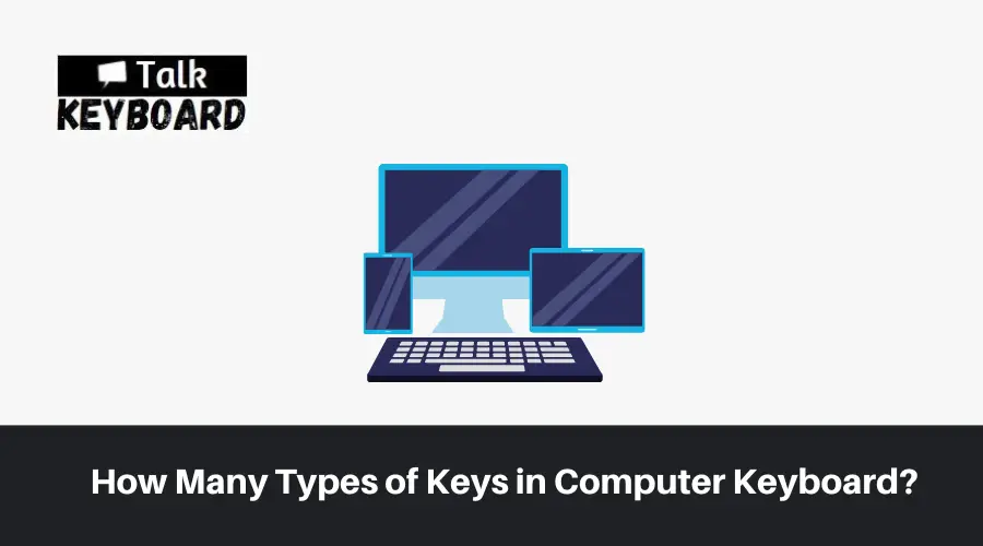 How Many Types of Keys in Computer Keyboard?