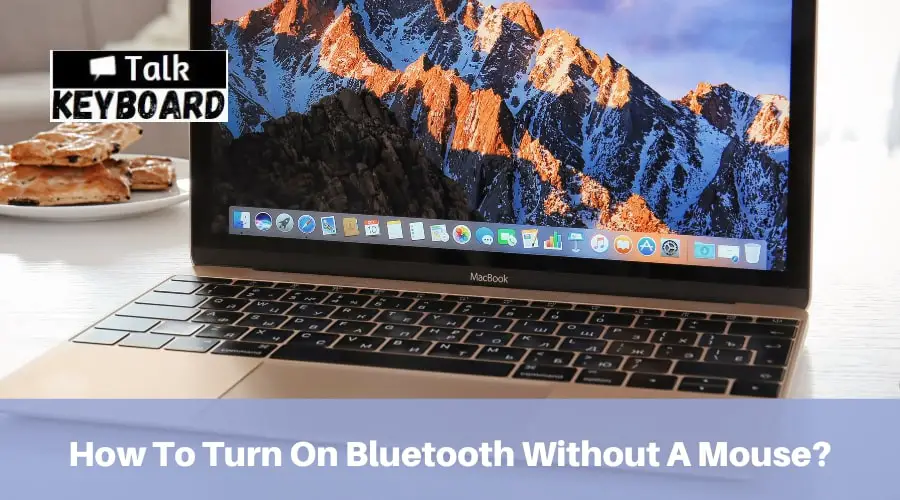 How To Turn On Bluetooth Without A Mouse