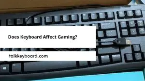 Does Keyboard Affect Gaming