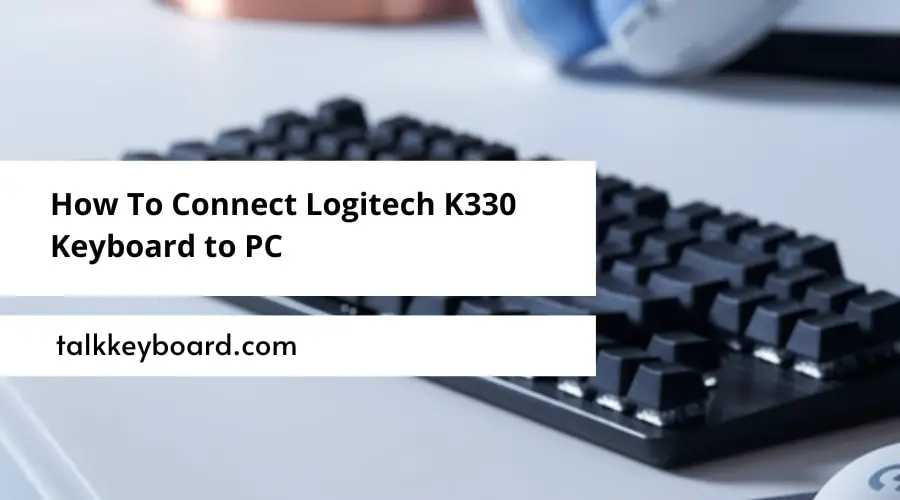 How To Connect Logitech K330 Keyboard to PC