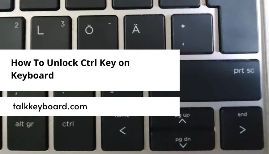 How To Unlock Ctrl Key on Keyboard