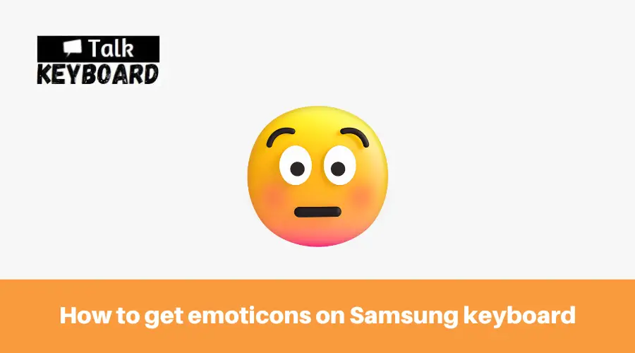 emoticons on Samsung keyboard