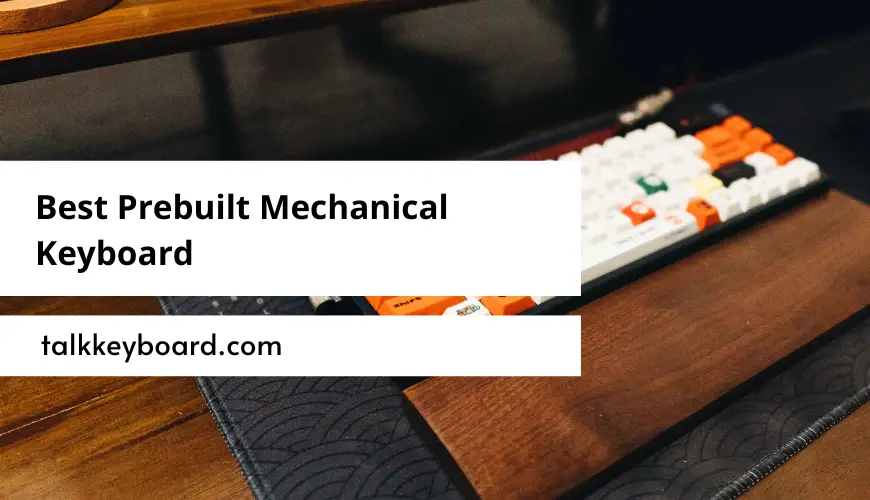Best Prebuilt Mechanical Keyboard