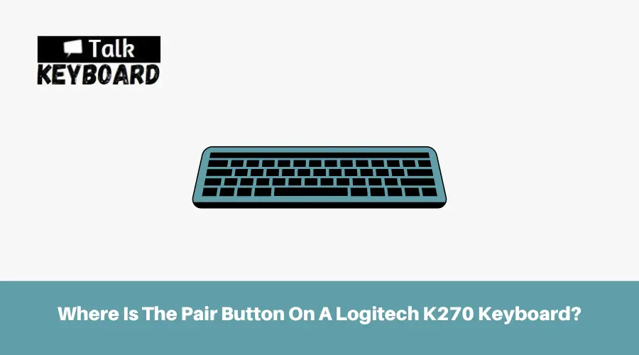 Pair Button On A Logitech K270 Keyboard