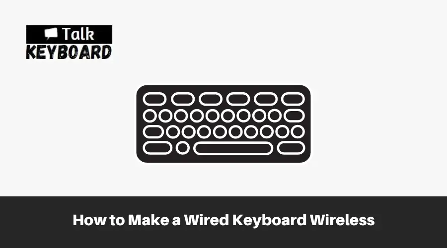 Wired Keyboard Wireless