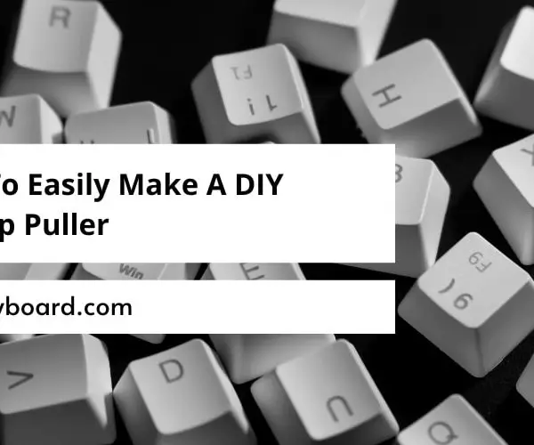 How To Easily Make A DIY Keycap Puller