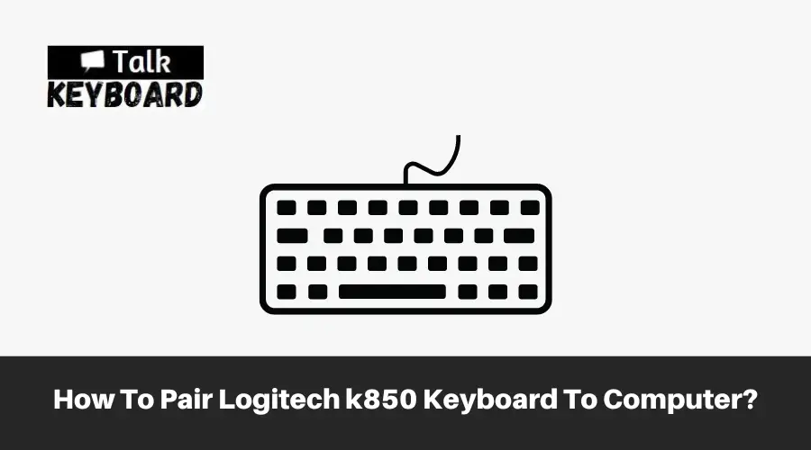 Logitech K850 Keyboard