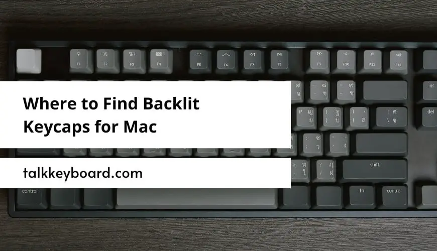 Where to Find Backlit Keycaps for Mac