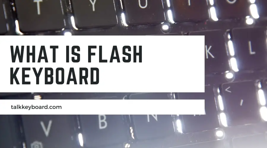 What is Flash Keyboard
