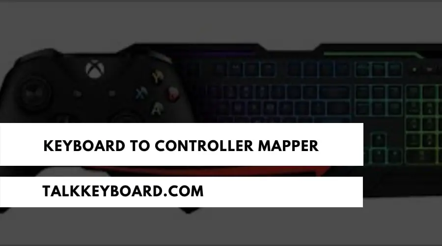 Keyboard to controller mapper