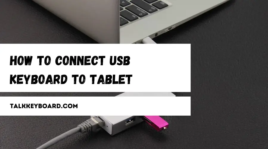 How to connect USB keyboard to tablet