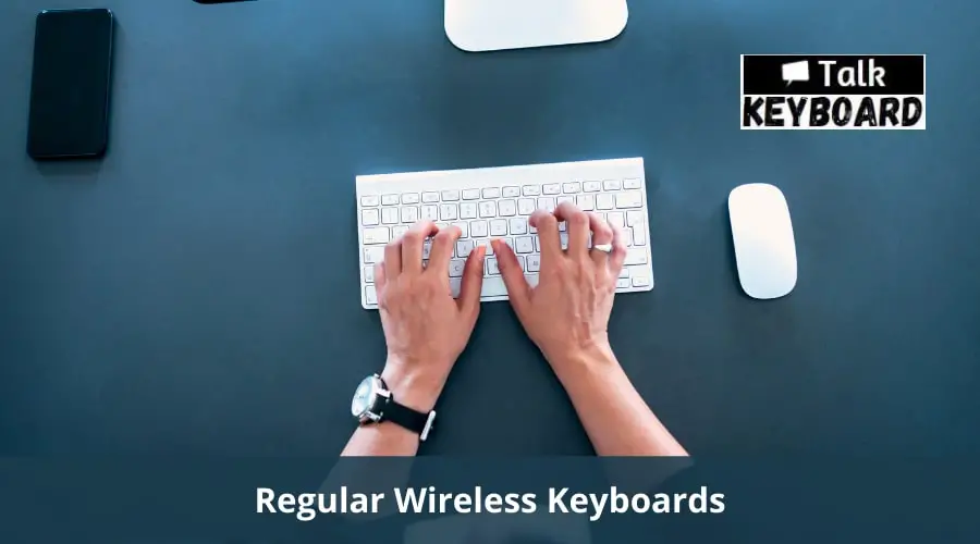 Regular Wireless Keyboards