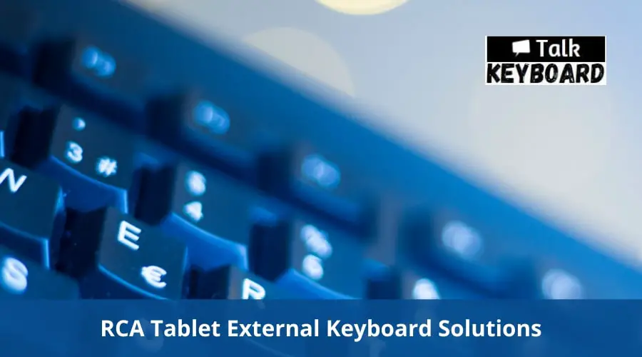 RCA Tablet External Keyboard Solutions 