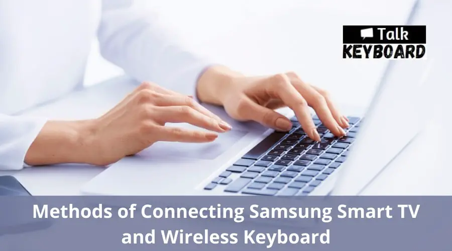 How to Connect Wireless Keyboard to Samsung Smart TV