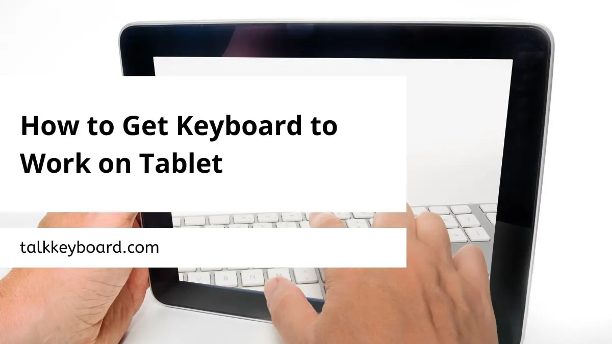 How to Get Keyboard to Work on Tablet