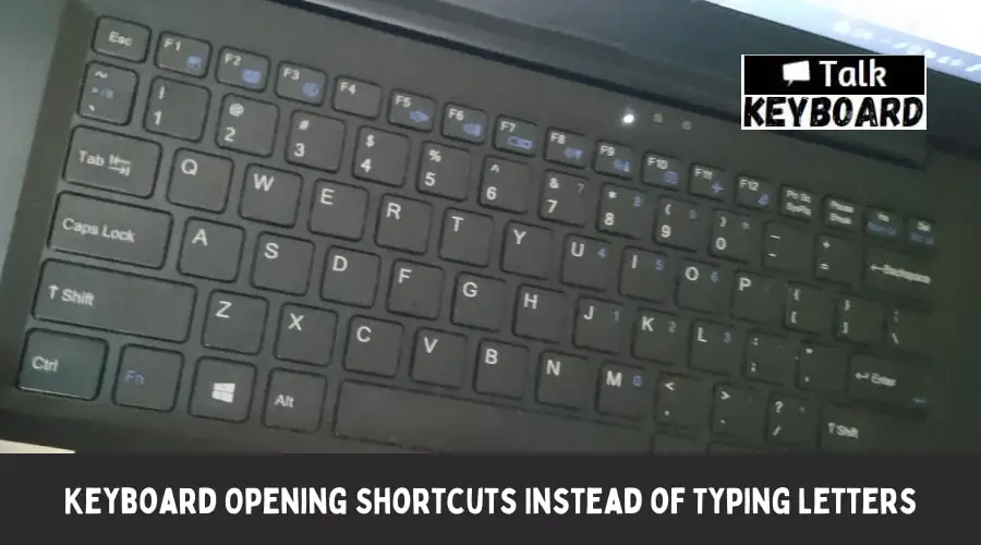 Keyboard Opening Shortcuts Instead of Typing Letters