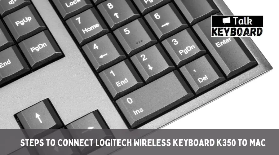 Steps to Connect Logitech Wireless Keyboard k350 to Mac