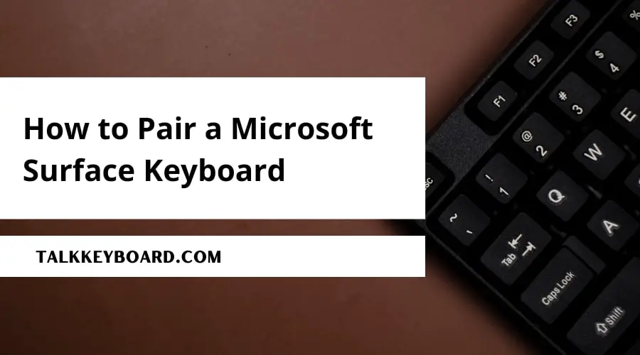 How to Pair a Microsoft Surface Keyboard