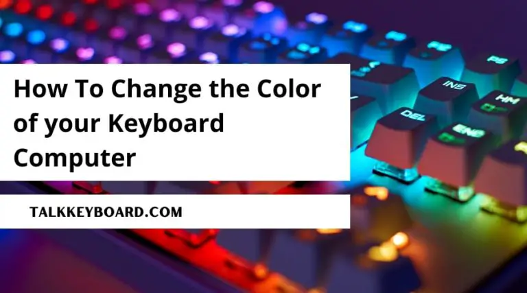 How To Change the Color of your Keyboard Computer