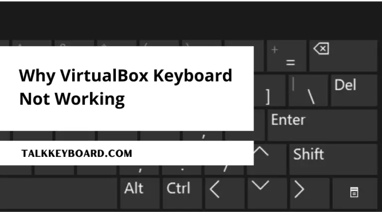 Why VirtualBox Keyboard Not Working