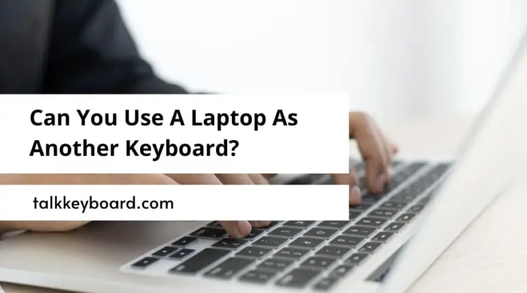 Use A Laptop As Another Keyboard