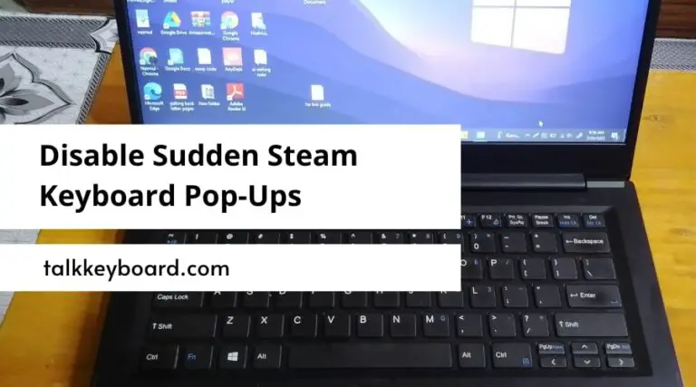 Disable Sudden Steam Keyboard Pop-Ups
