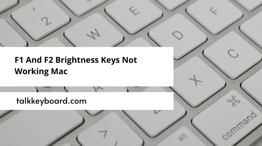 F1 And F2 Brightness Keys Not Working Mac