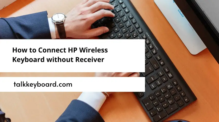 Connect HP Wireless Keyboard without Receiver