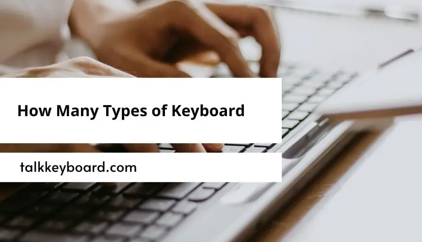 How Many Types of Keyboard