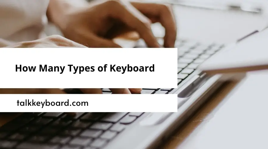 How Many Types of Keyboard