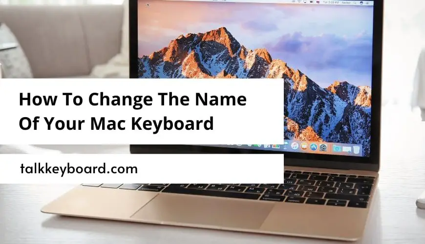 How To Change The Name Of Your Mac Keyboard