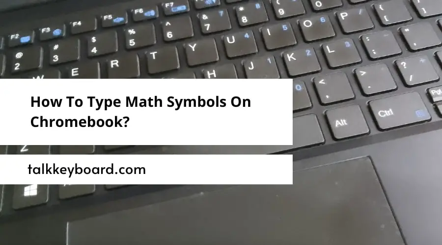 How To Type Math Symbols On Chromebook