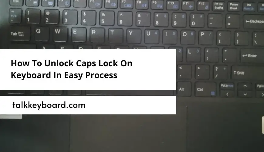 How To Unlock Caps Lock On Keyboard In Easy Process