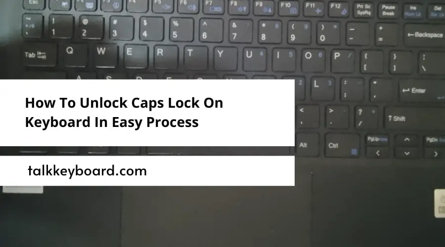 How To Unlock Caps Lock On Keyboard In Easy Process