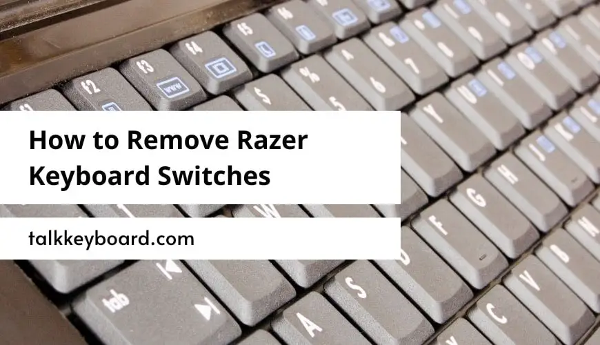 How to Remove Razer Keyboard Switches