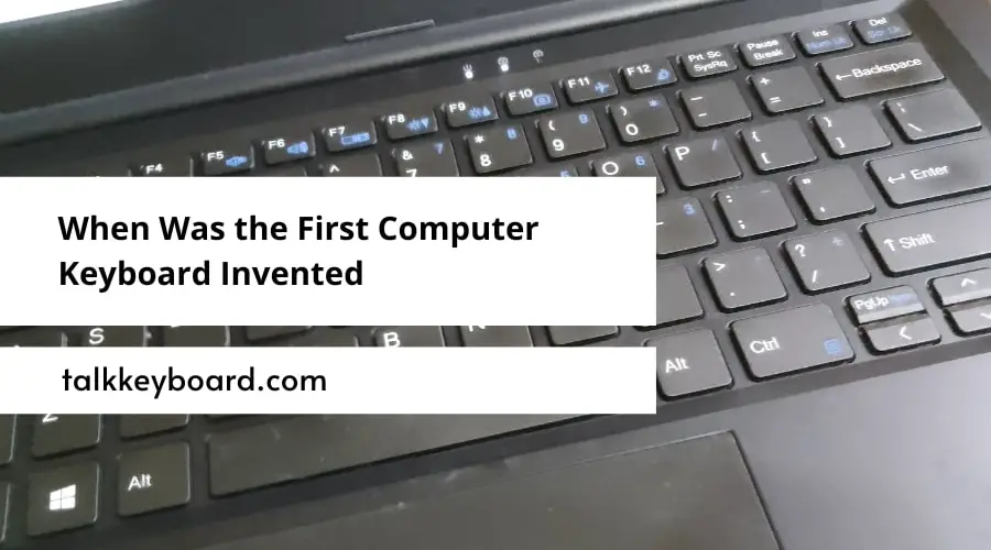 When Was the First Computer Keyboard Invented
