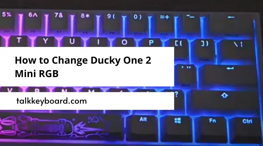 How to Change Ducky One 2 Mini RGB