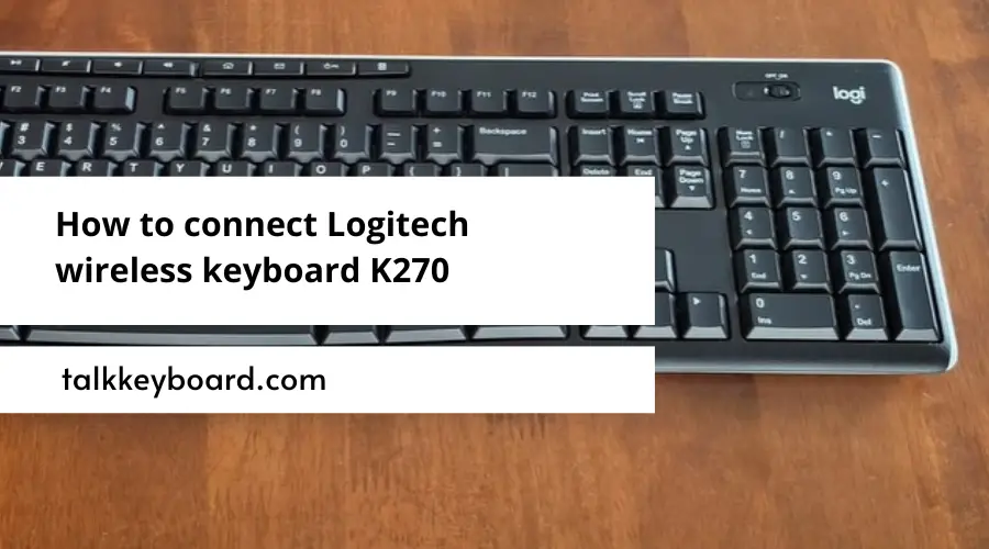 How to connect Logitech wireless keyboard K270