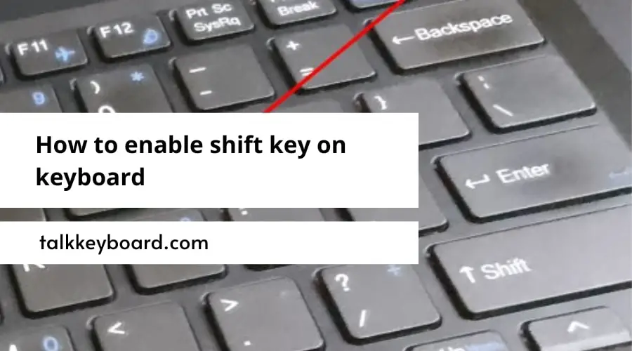 How to enable shift key on keyboard!
