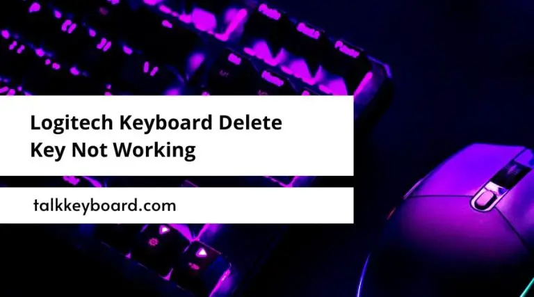 Logitech Keyboard Delete Key Not Working