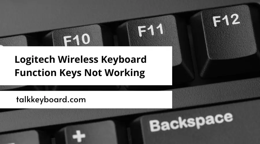 Logitech Wireless Keyboard Function Keys Not Working