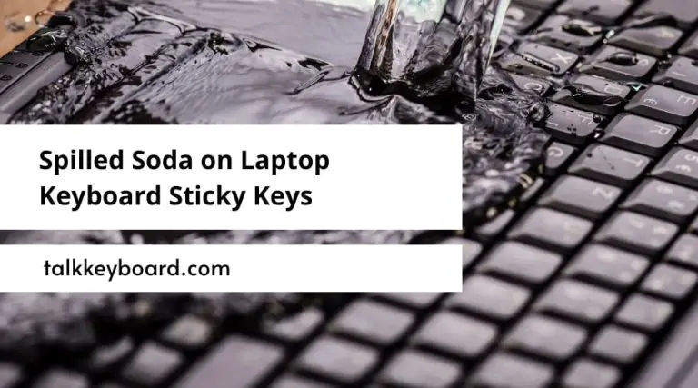 Spilled Soda on Laptop Keyboard Sticky Keys