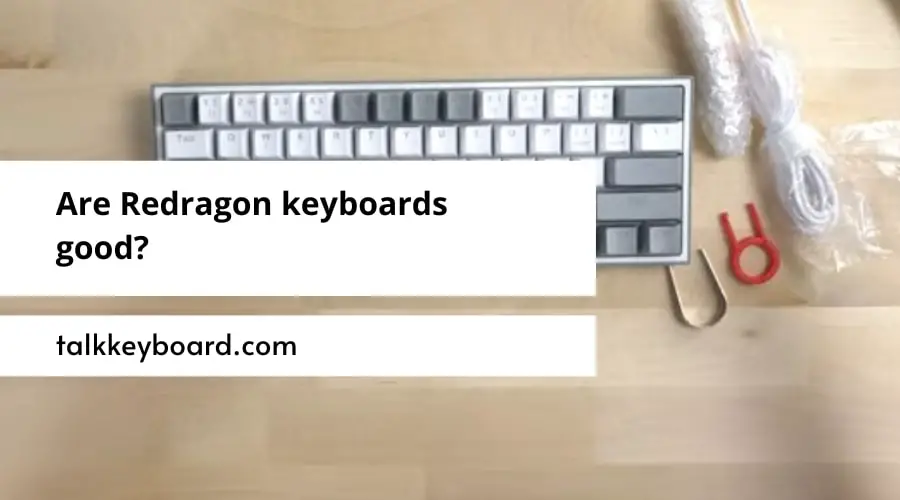 Are Redragon keyboards good?