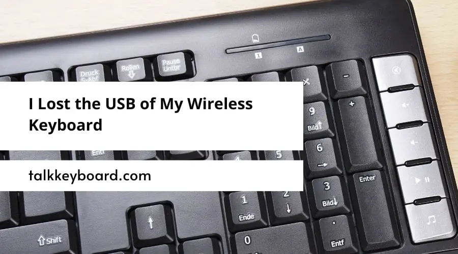 I Lost the USB of My Wireless Keyboard