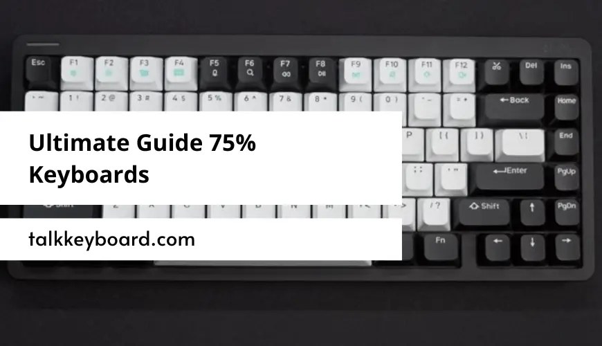 Ultimate Guide 75% Keyboards