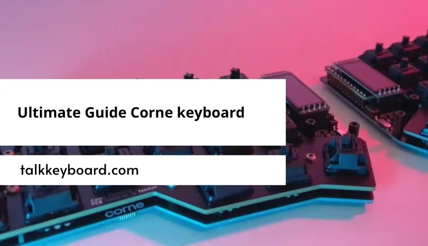 Ultimate Guide Corne keyboard